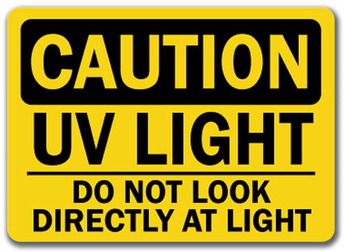 Caution Sign - UV Light Do Not Look Directly At Light