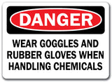 Danger Sign - Wear Goggles & Rubber Gloves Handling Chemicals