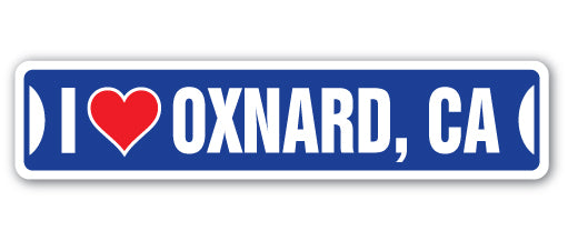 I LOVE OXNARD, CALIFORNIA Street Sign
