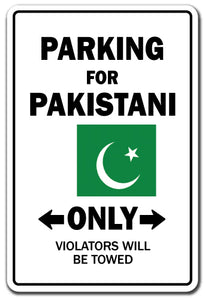 PARKING FOR PAKISTANI ONLY Sign