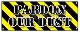 Pardon Our Dust Banner