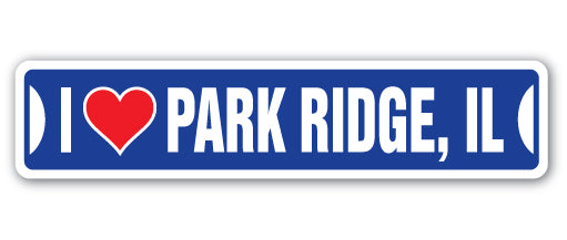 I LOVE PARK RIDGE, ILLINOIS Street Sign