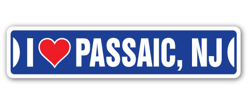 I LOVE PASSAIC, NEW JERSEY Street Sign