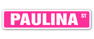 PAULINA Street Sign