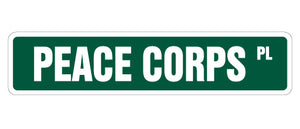 PEACE CORPS Street Sign corp volunteer gift  foreign service 60's charity aid