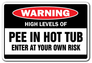 HIGH LEVELS OF PEE IN HOT TUB Warning Sign