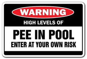 HIGH LEVELS OF PEE IN POOL Warning Sign