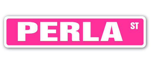 PERLA Street Sign