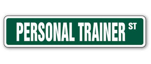 PERSONAL TRAINER Street Sign