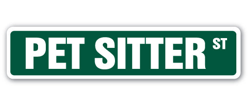 PET SITTER Street Sign