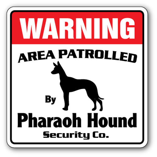 PHARAOH HOUND Security Sign