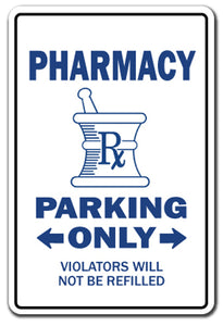 PHARMACY Parking Sign