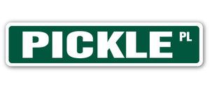 PICKLE Street Sign