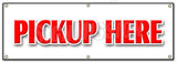 Pickup Here Banner