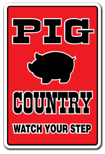 PIG COUNTRY Novelty Sign