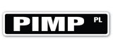 PIMP PL Street Sign