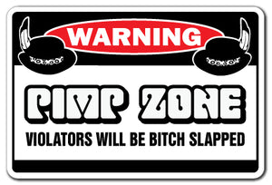 PIMP ZONE Warning Sign