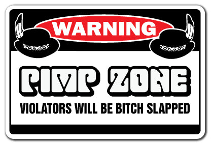 PIMP ZONE Warning Sign