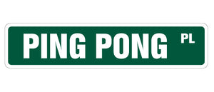 PING PONG Street Sign