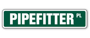 PIPEFITTER Street Sign