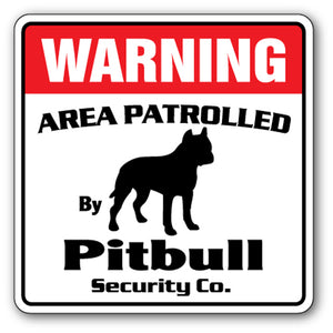 PITBULL Security Sign
