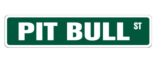 PIT BULL Street Sign