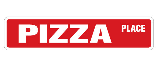 PIZZA PLACE Street Sign