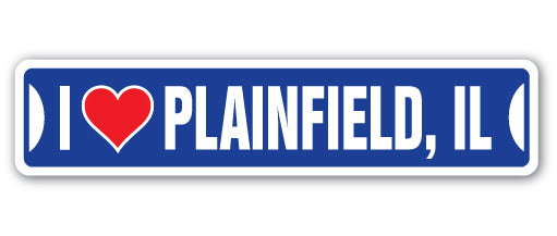 I LOVE PLAINFIELD, ILLINOIS Street Sign