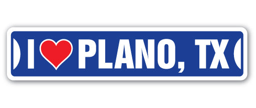 I LOVE PLANO, TEXAS Street Sign