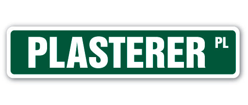 PLASTERER Street Sign