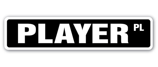 PLAYER Street Sign
