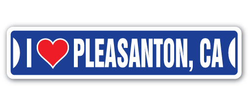 I LOVE PLEASANTON, CALIFORNIA Street Sign