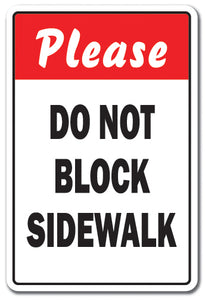 Please Do Not Block Sidewalk Vinyl Decal Sticker