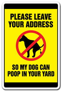 Please Leave Your Address So My Dog Can Poop In Your Yard Vinyl Decal Sticker