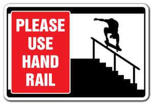 PLEASE USE HAND RAIL Sign