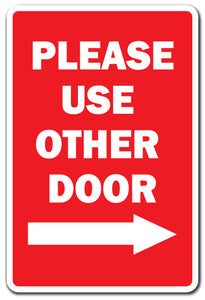 Please Use The Other Door With Right Arrow Vinyl Decal Sticker