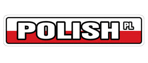 POLISH FLAG Street Sign