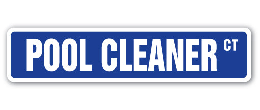 POOL CLEANER Street Sign