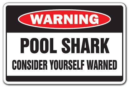 POOL SHARK Warning Sign