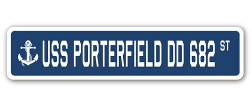 USS PORTERFIELD DD 682 Street Sign
