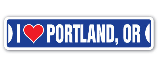 I LOVE PORTLAND, OREGON Street Sign