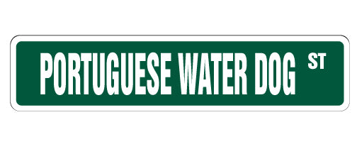 PORTUGUESE WATER DOG Street Sign