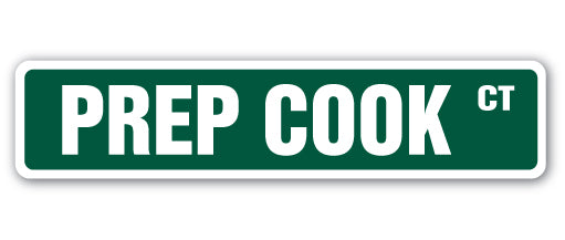 PREP COOK Street Sign