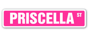 PRISCELLA Street Sign