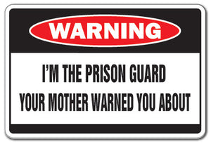 I'm The Prison Guard Vinyl Decal Sticker