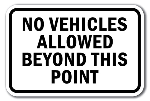 No Vehicles Allowed Beyond This Point