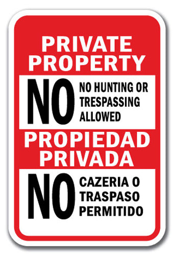 Private Property No Hunting Or Trespassing Allowed / Propiedad Privada No Cazeria O Traspaso Permitido