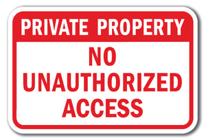 Private Property No Unauthorized Access