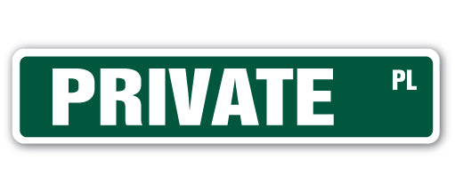 PRIVATE Street Sign