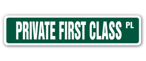 PRIVATE FIRST CLASS Street Sign